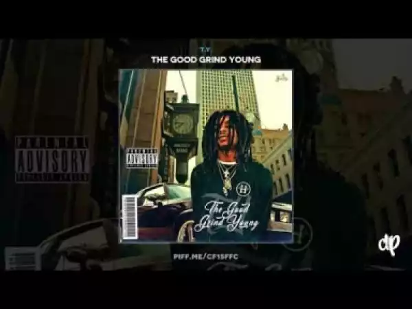 The Good Grind Young BY T.Y.